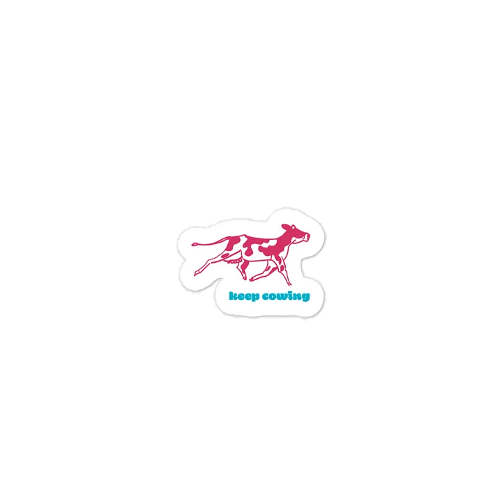 Keep Cowing - Vinyl Sticker product image (1)