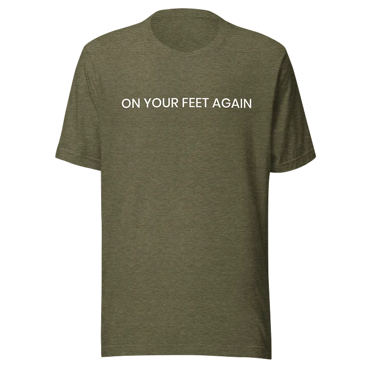 On Your Feet Again T-Shirt product image (19)