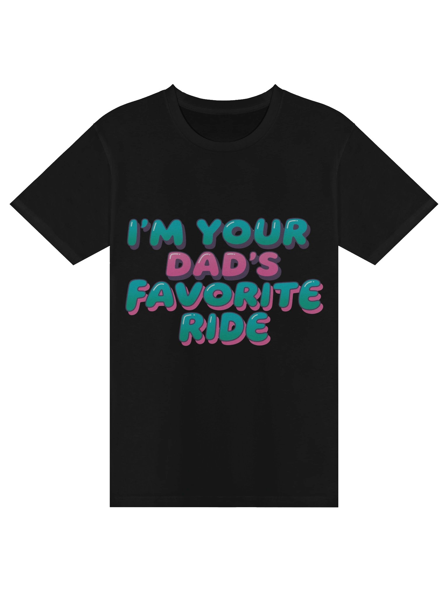 I'm Your Dad's Favorite Ride Tee product image (1)