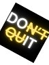Don't Quit Stickers