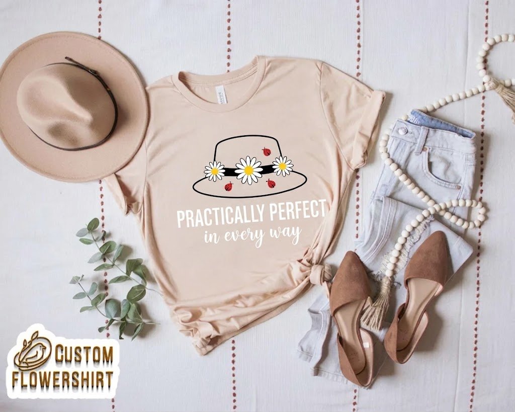 Practically Perfect in Every Way Shirt for Women – Floral Daisy Hat Graphic Tee, Teacher Inspired Gift, Cute Vintage T-Shirt product image (3)