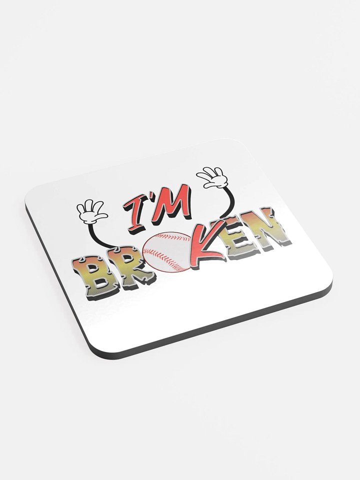 Im Broken Im Ok Baseball Hands Playful Coaster product image (2)