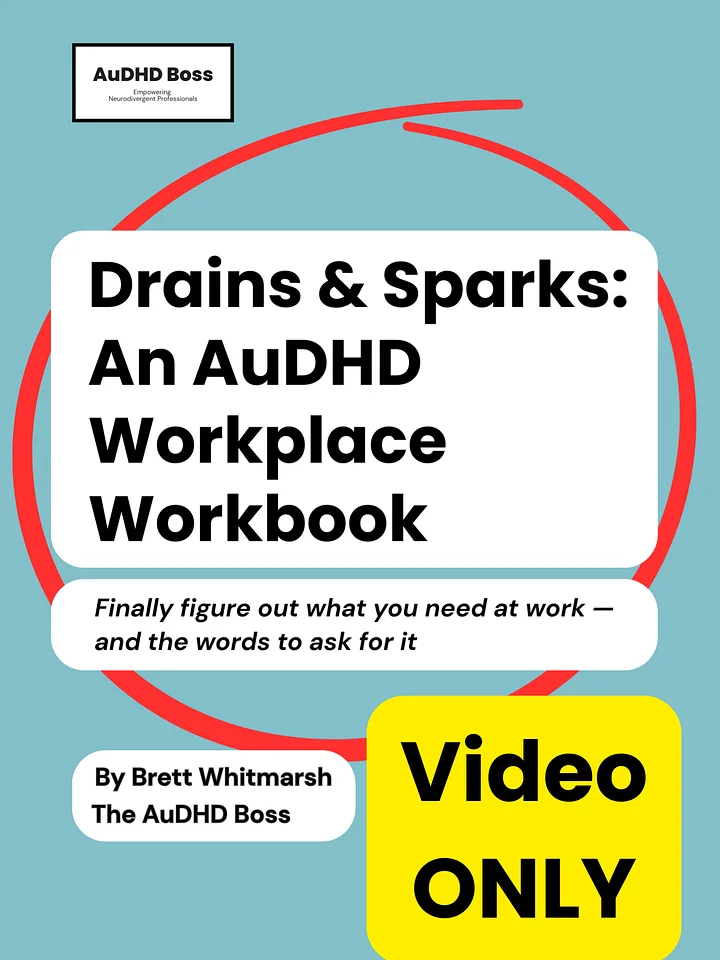 Drains & Sparks: An AuDHD Workplace Coaching Session on Demand (VIDEO ONLY) product image (1)