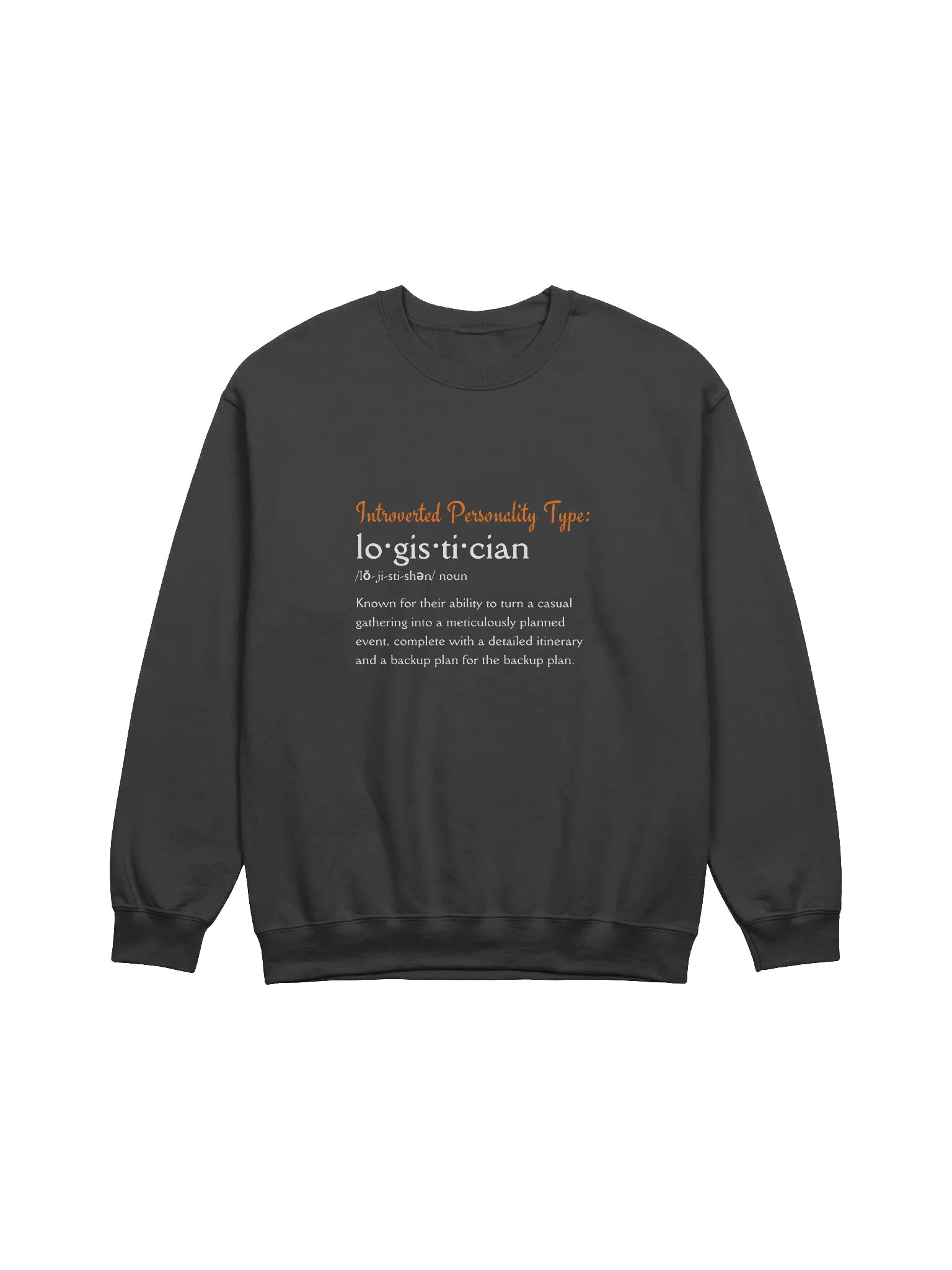 Logistician Introverted Personality Type Sweatshirt product image (2)