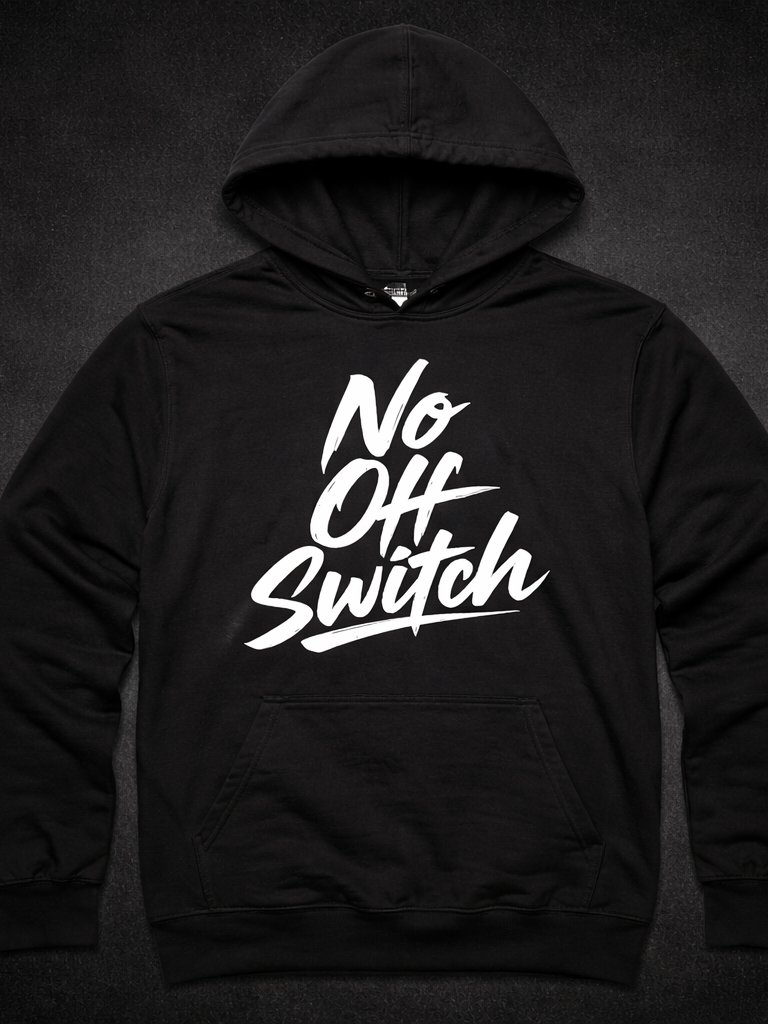 No Off Switch Hoodie - FREE SHIPPING EXCLUSIVE product image (2)