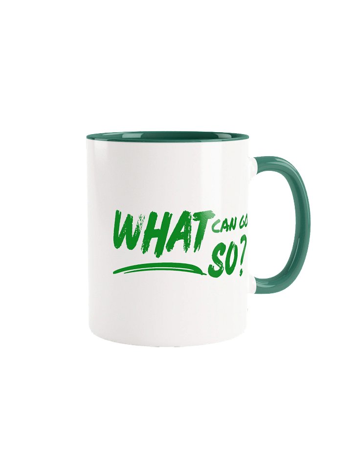 What Can Go So? Ceramic Mug product image (1)