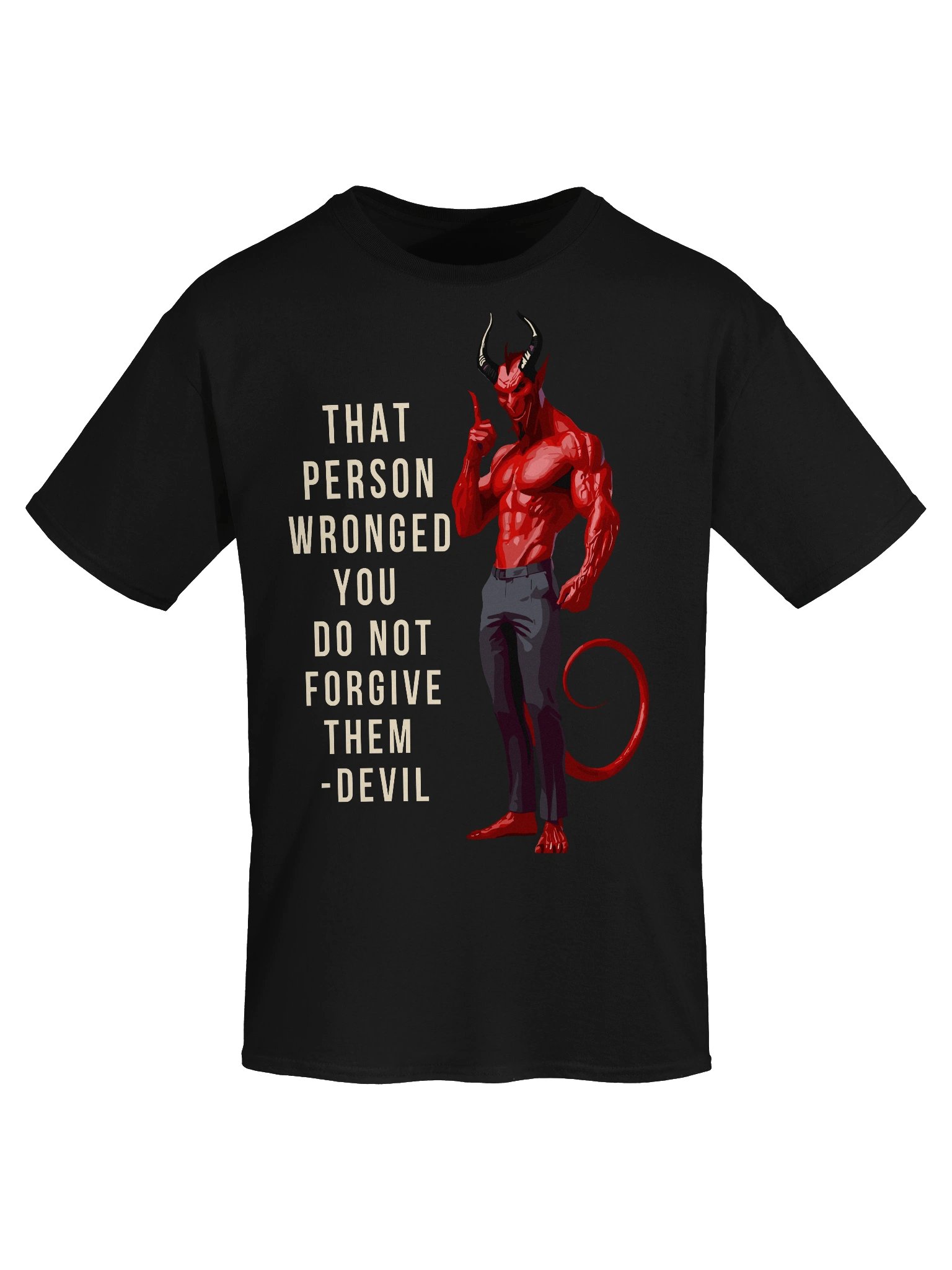 That Person Wronged You Do Not Forgive Them Funny Devil Tee product image (5)