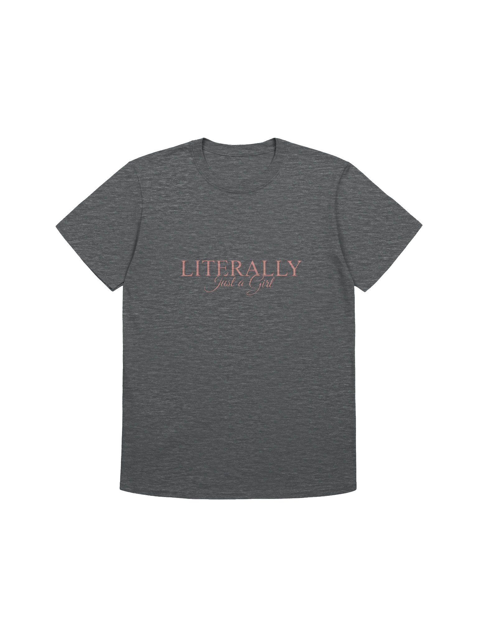 Literally Just a Girl Shirt product image (1)