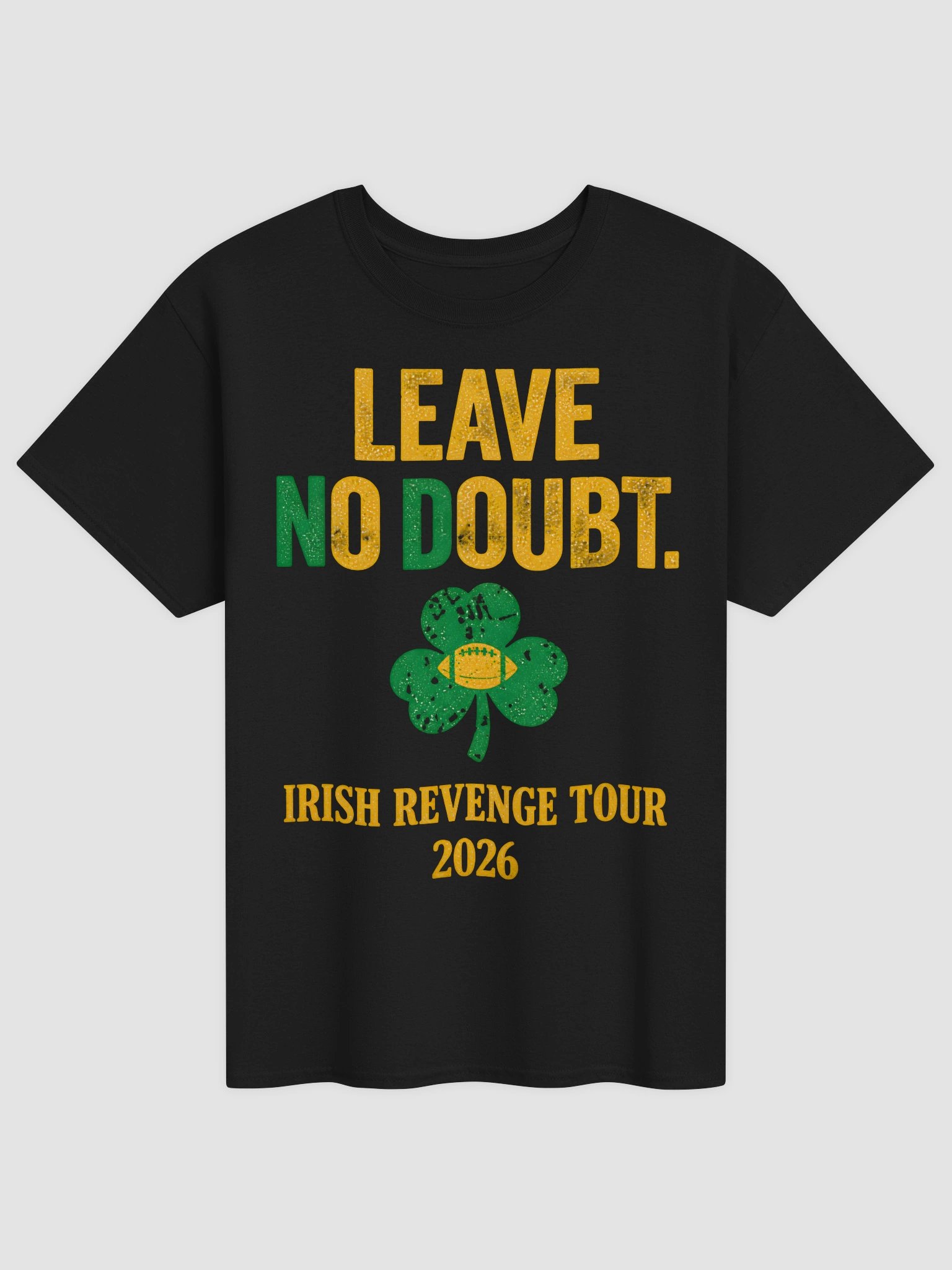 Leave No Doubt Irish Revenge Tour 2026 Shirt Football Fan T-Shirt product image (1)