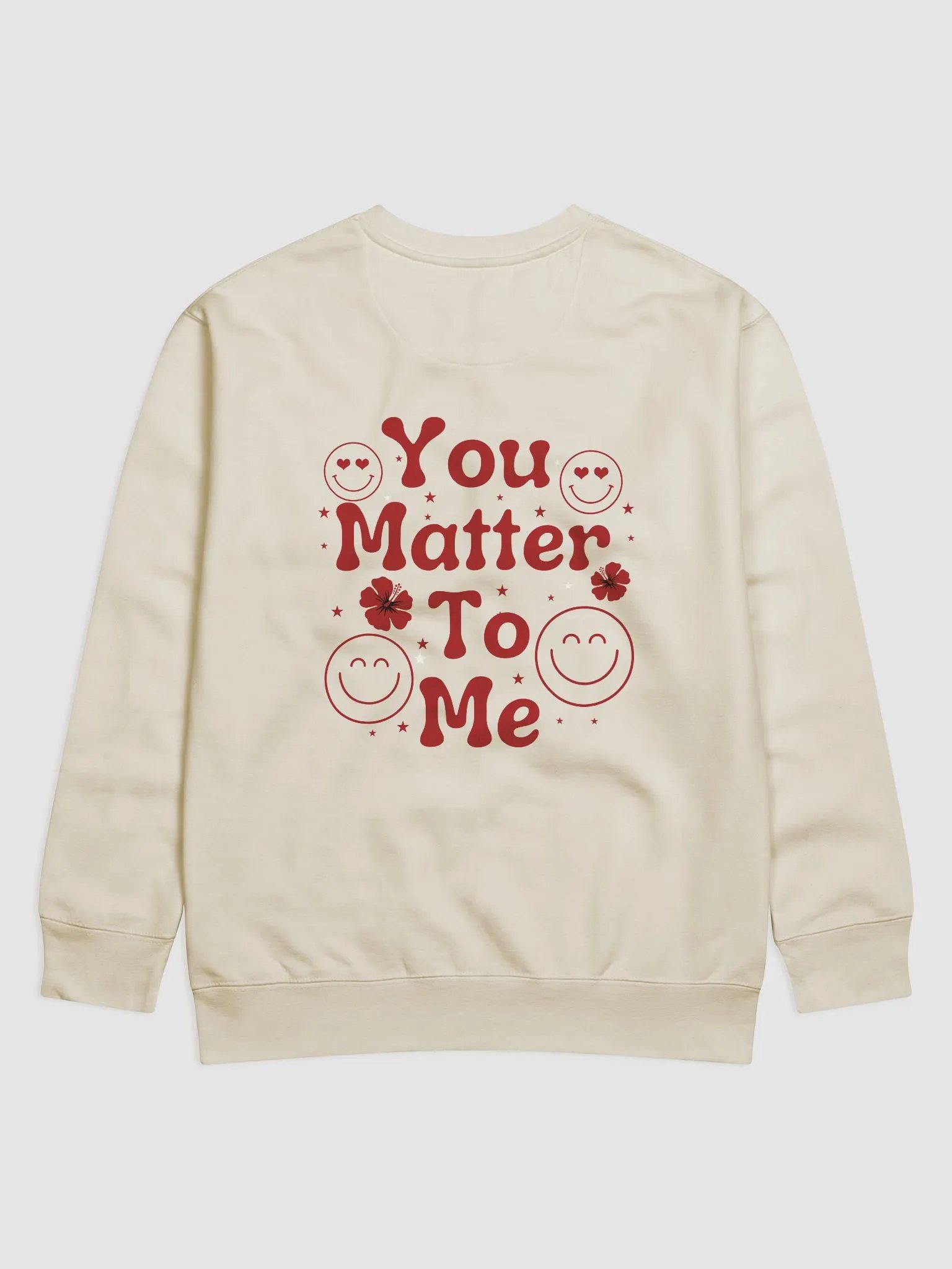 You Matter To Me Heritage Premium Sweatshirt - Front/Back Style. product image (4)