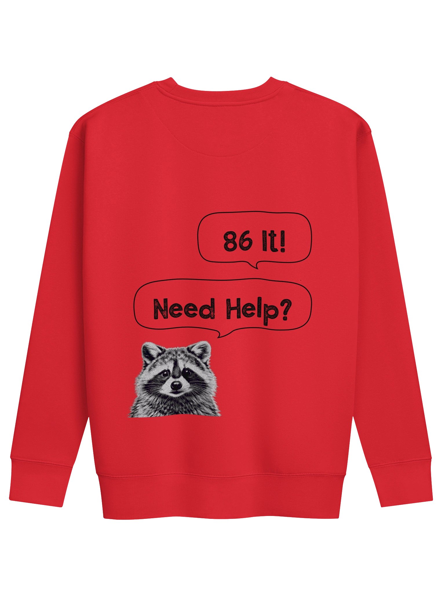 86 It! Need Help? White Background Chat Raccoon Face Sweatshirt product image (2)