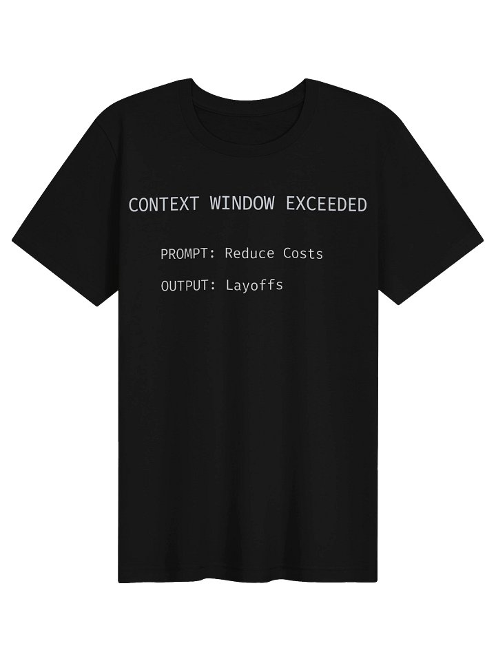 CONTEXT WINDOW EXCEEDED | AI LLM Meme T-Shirt for Developers Gift Idea Tech Apparel product image (1)