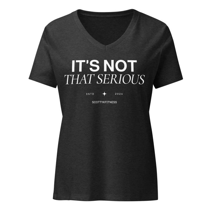 It's Not That Serious Women's V-Neck product image (3)