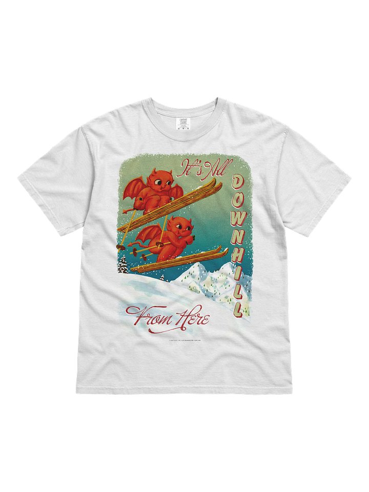IT'S ALL DOWNHILL FROM HERE - T-SHIRT product image (1)