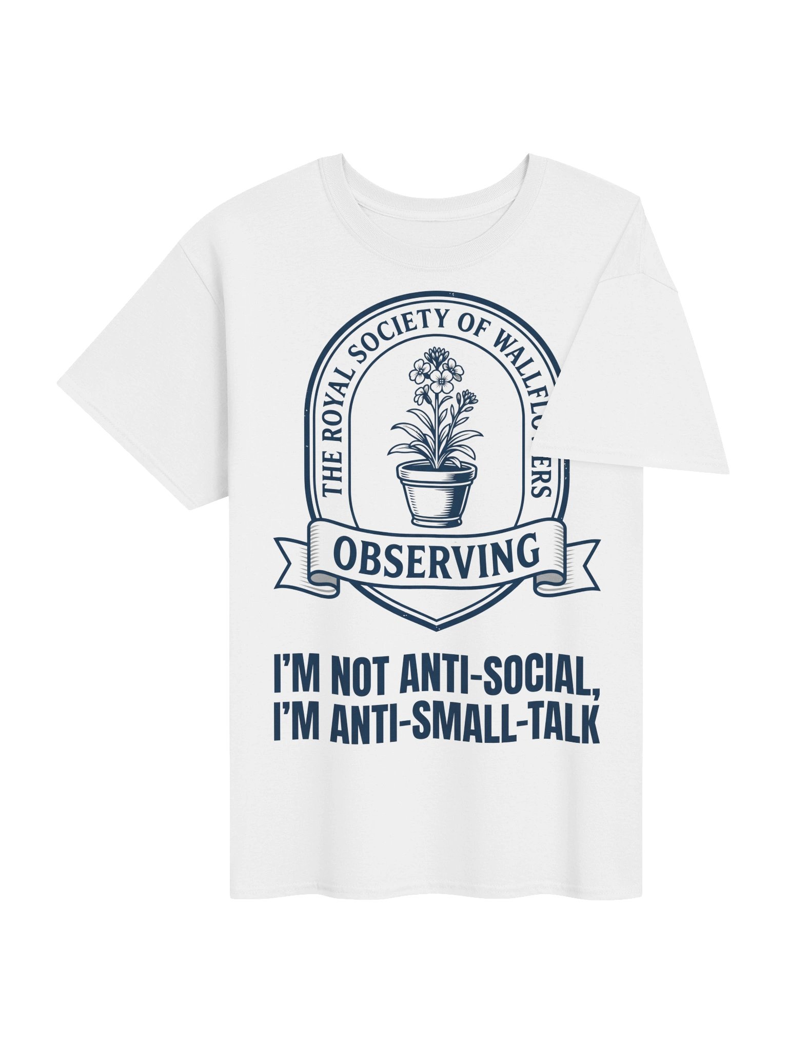 Royal Society of Wallflowers Anti-Small Talk Introvert T-Shirt product image (4)