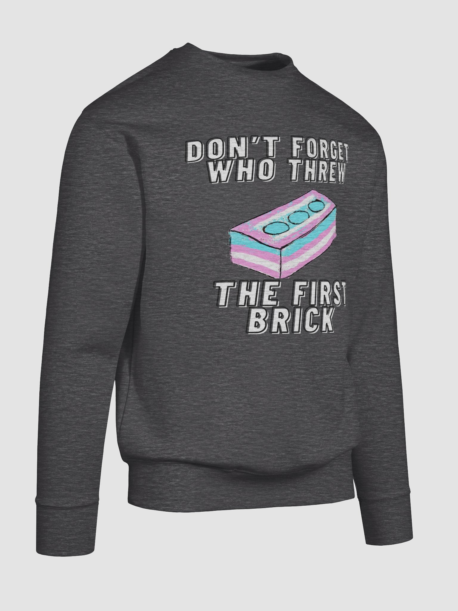 Don't Forget Who Threw The First Brick Sweatshirt product image (40)