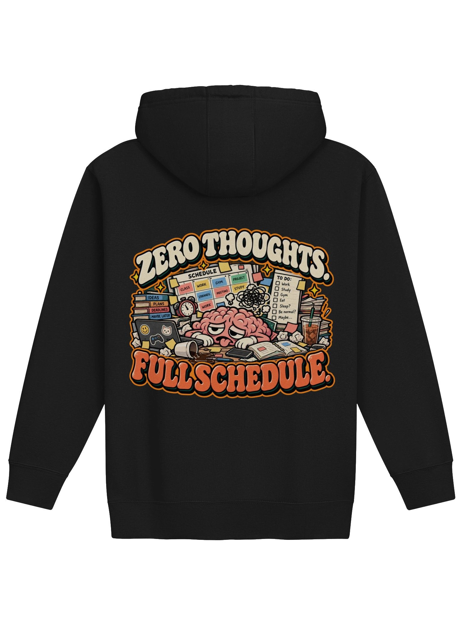 Zero Thoughts Full Schedule Sweatshirt product image (11)