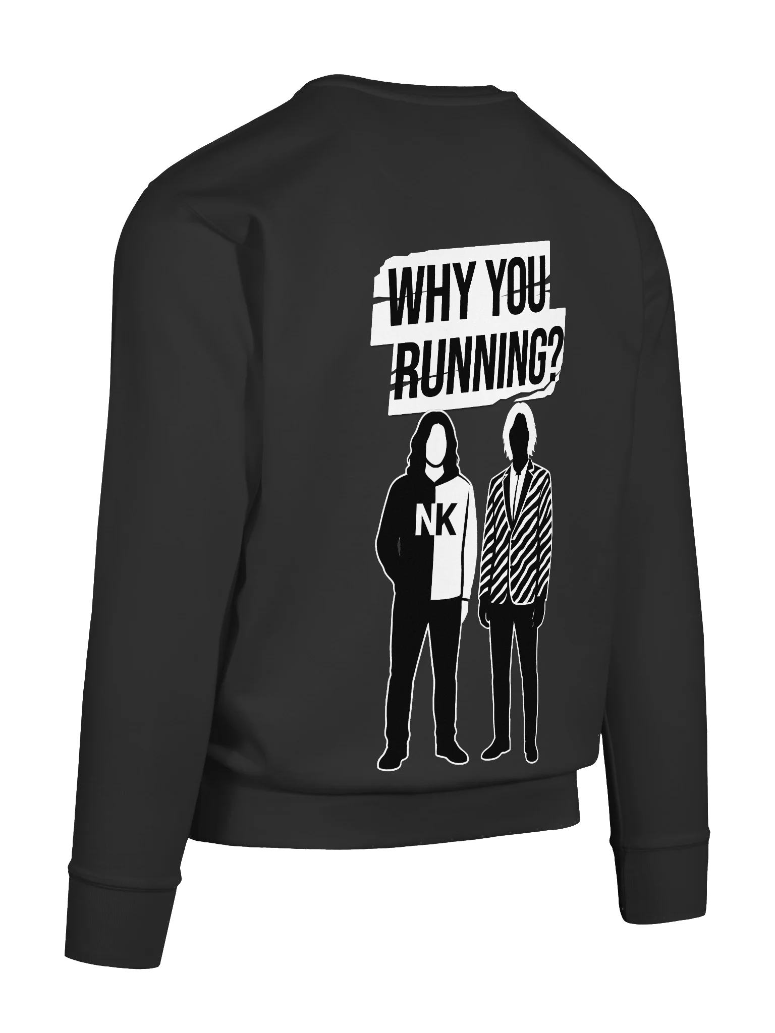 "Why You Running?" Sweatshirt product image (12)