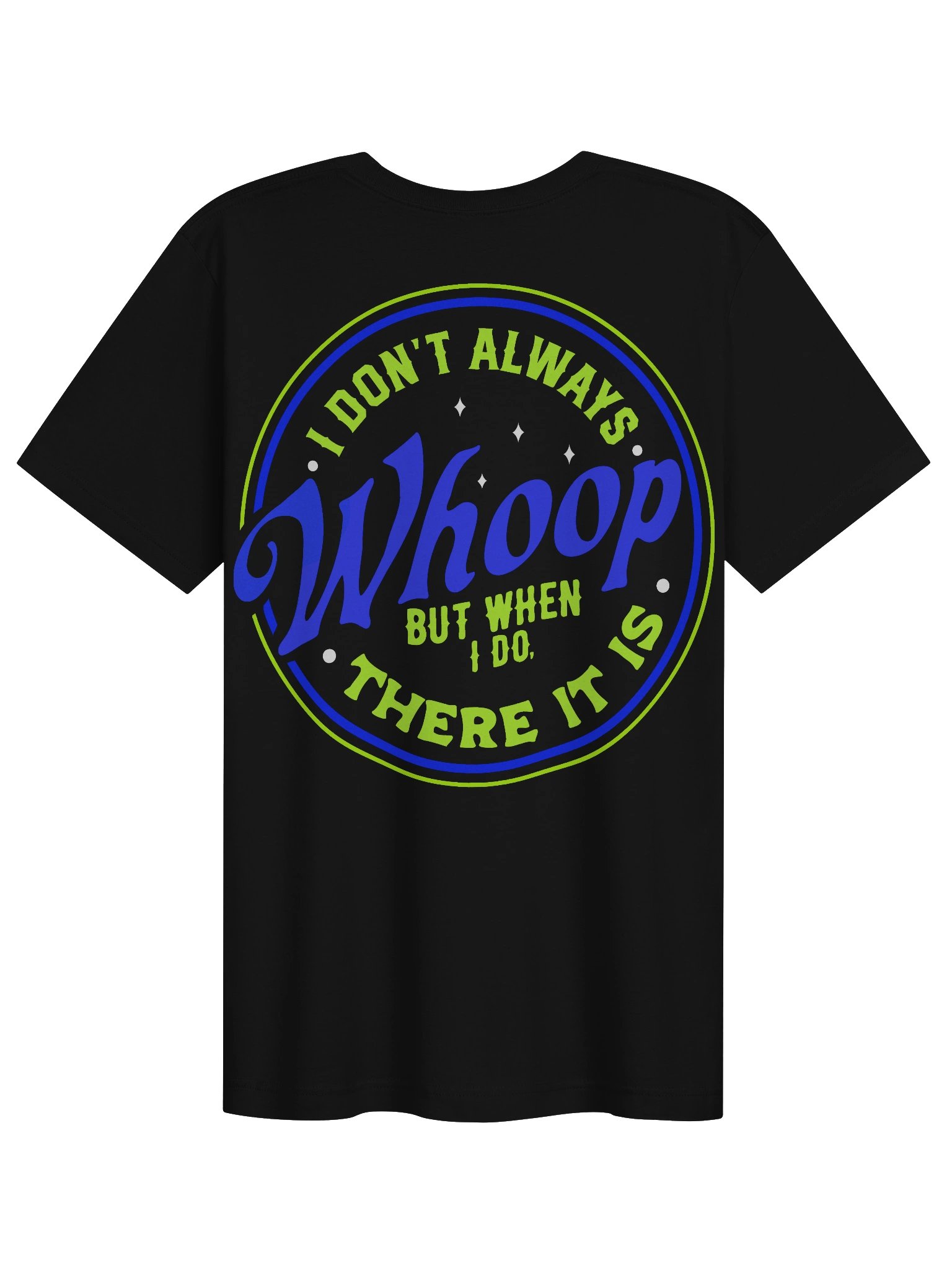 I Don't Always Whoop product image (1)