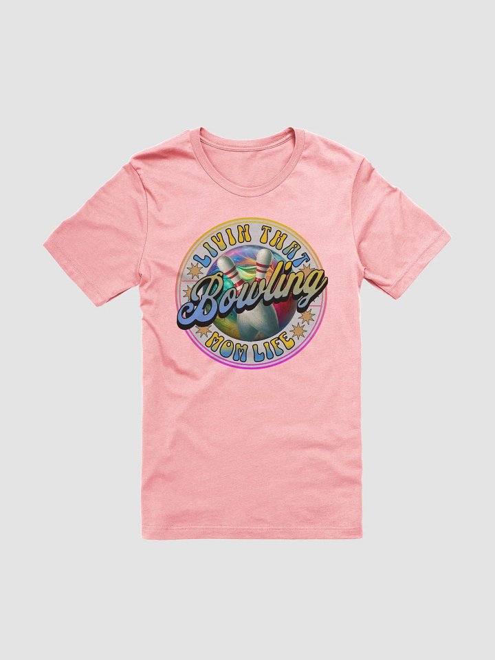 Livin That Bowling Mom Life Illustrated T-Shirt product image (1)