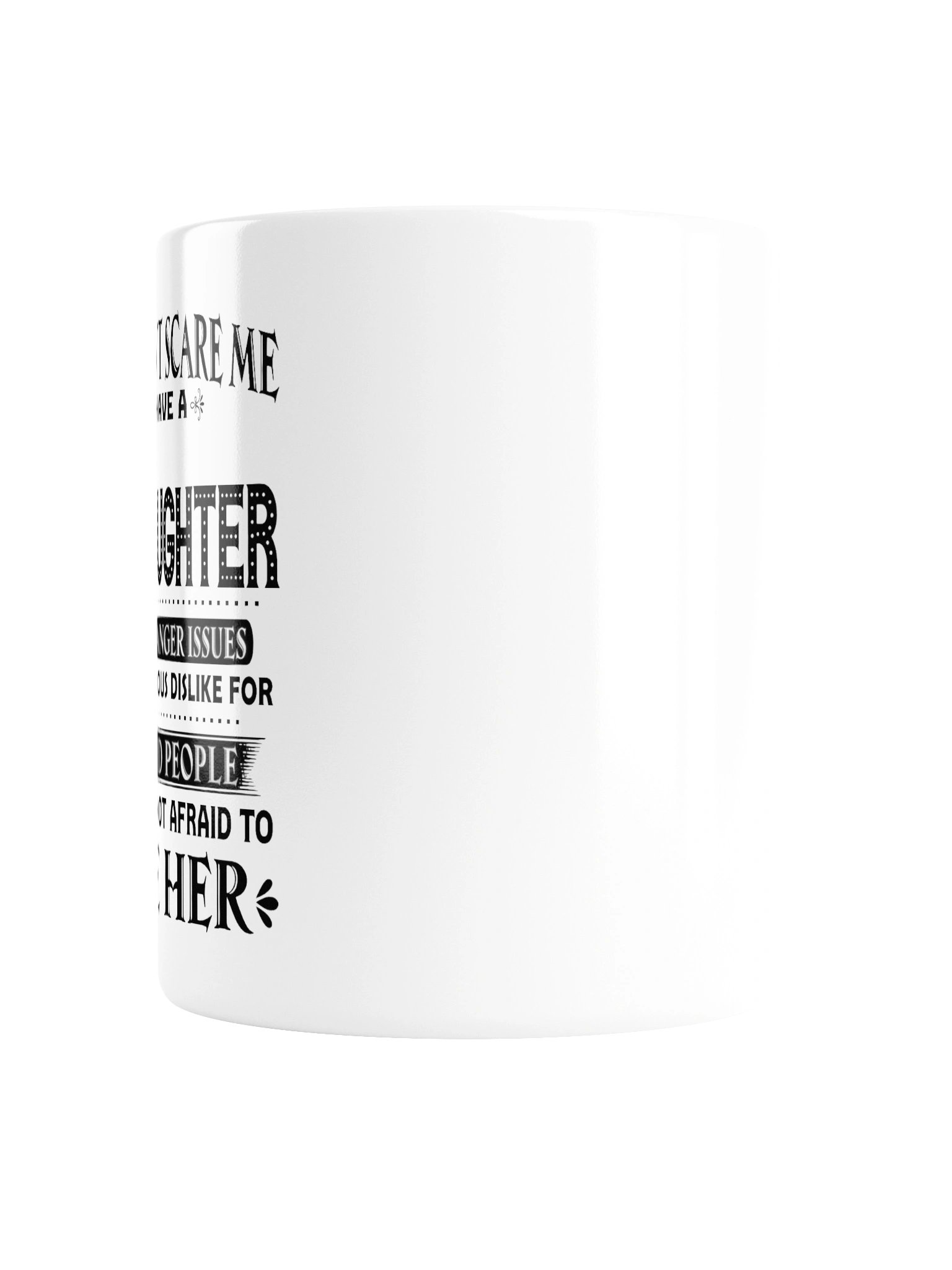 You Can’t Scare Me — Crazy Daughter Coffee Mug product image (6)