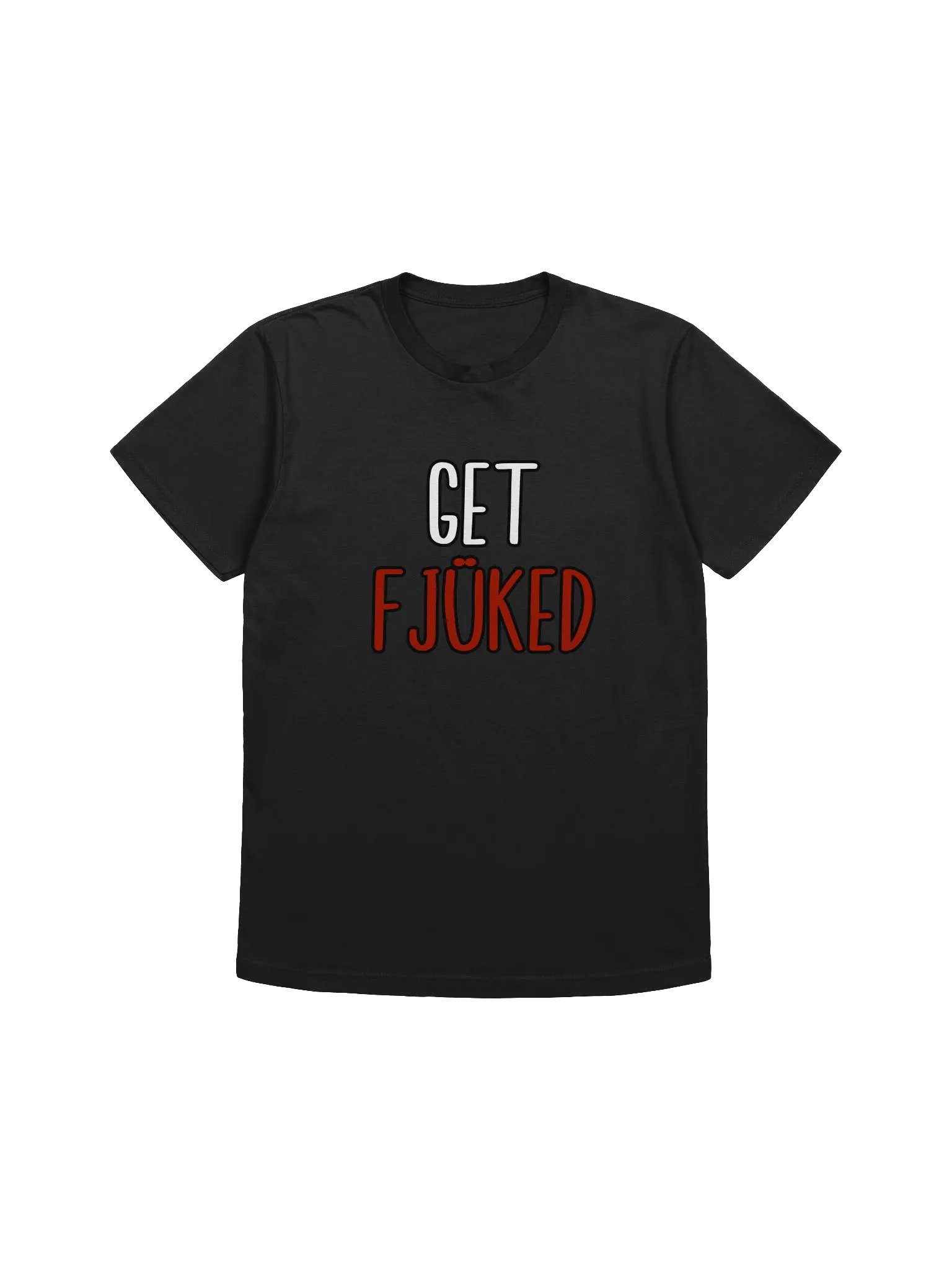 Get Fjüked T-Shirt product image (1)