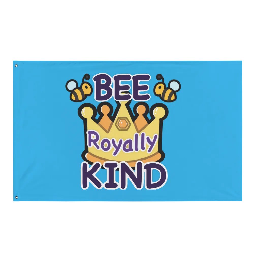 Bee royally kind flag product image (1)