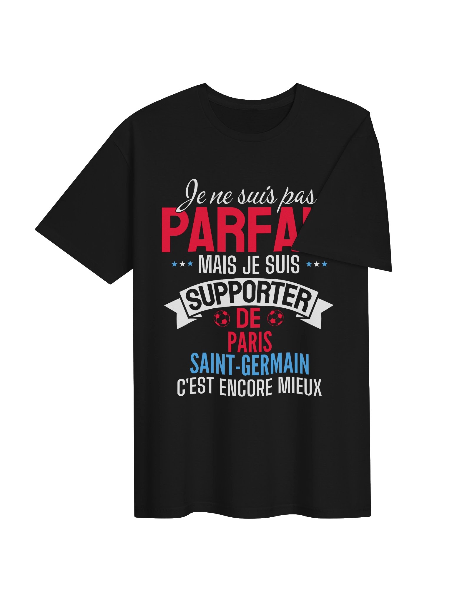 je ne suis pas parfait mais je suis supporter de Paris Saint-Germain c'est encore mieux product image (3)