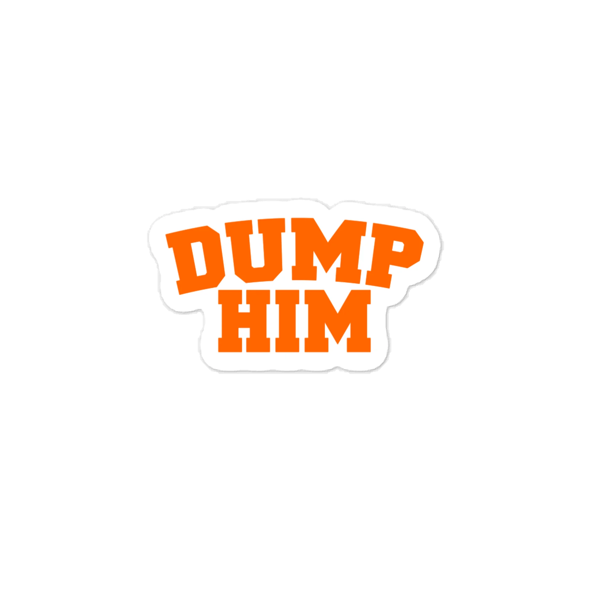 Dump Him - Decal product image (1)