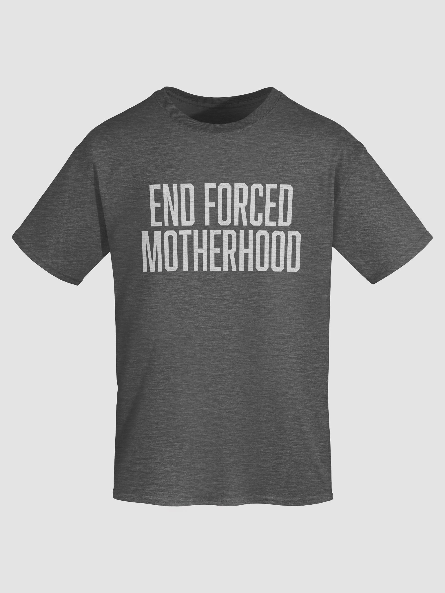 End Forced Motherhood - Shirt product image (7)