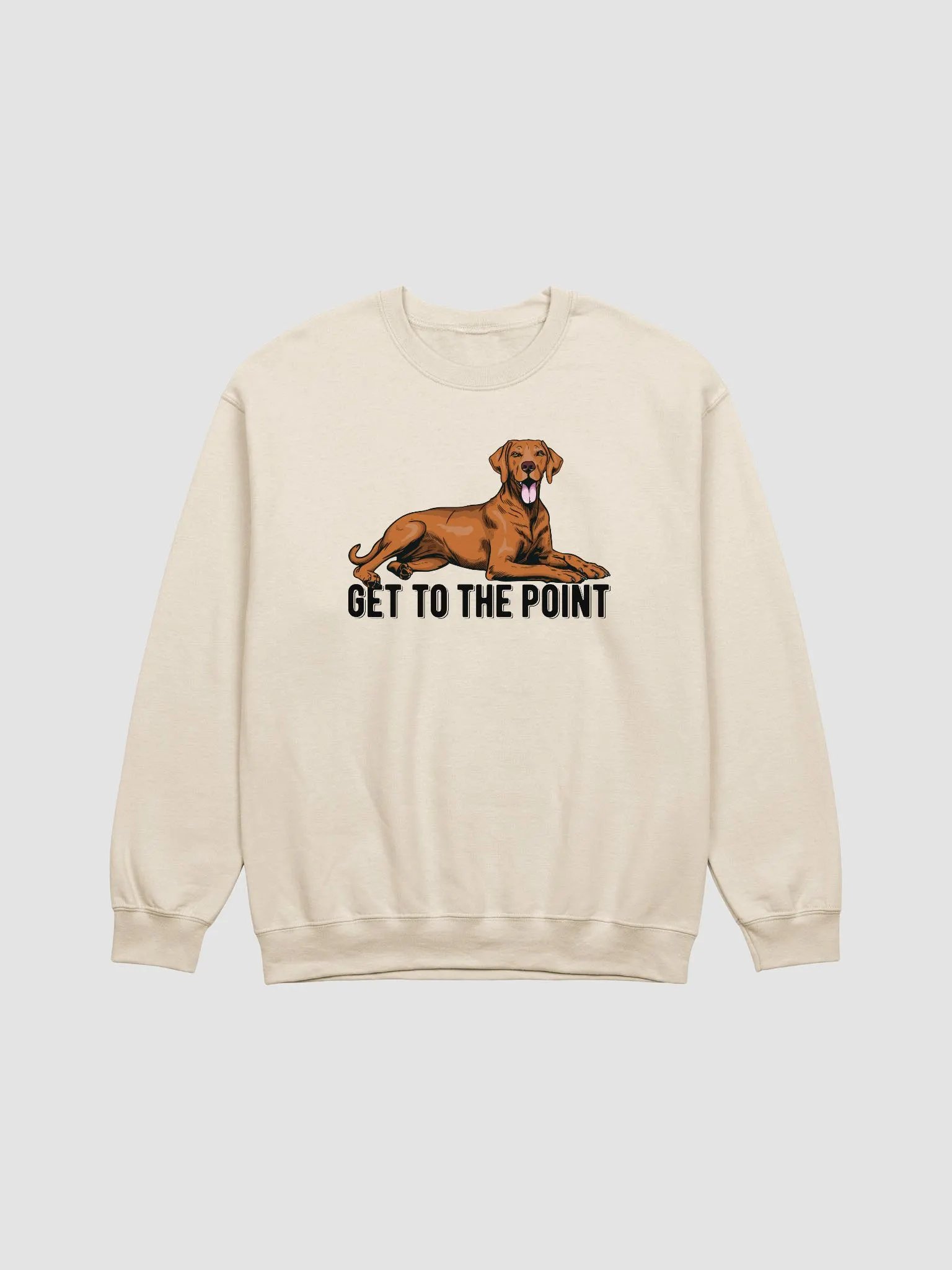 Get to the Point Sweatshirt of a Vizsla | Funny Shirt for Sporting Dog Paw-rents product image (1)