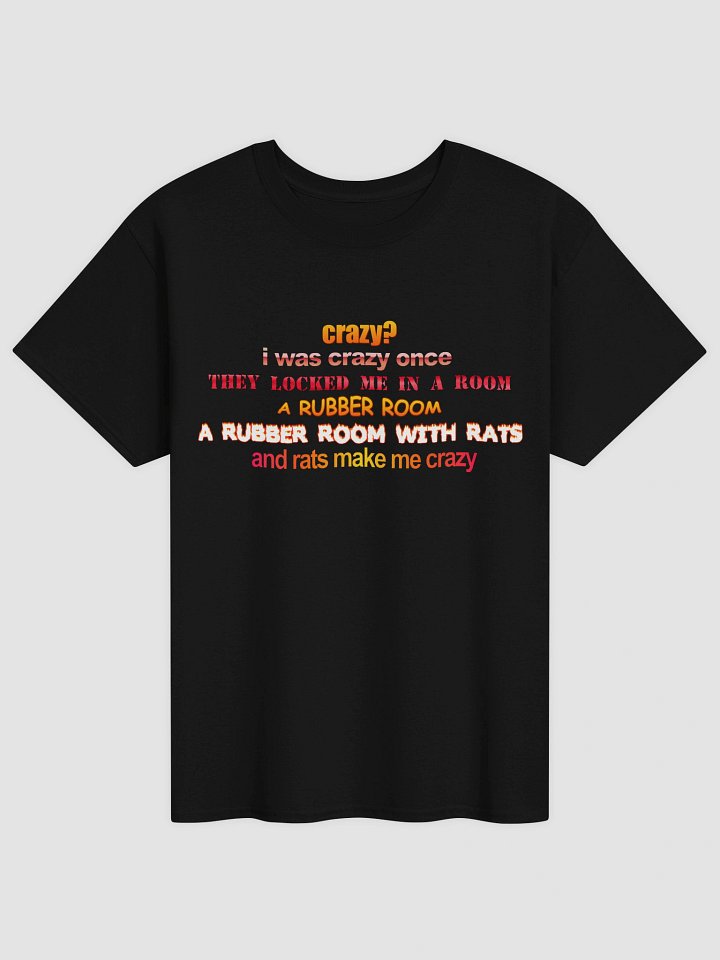Crazy? I was crazy once T-shirt product image (1)