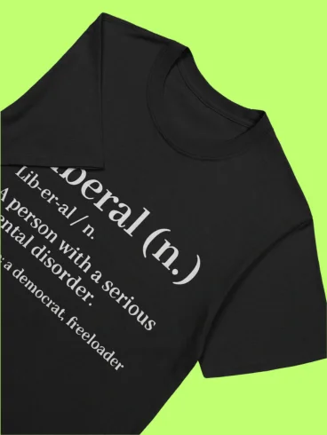 Liberal Definition A Person With Serious Mental Disorder Shirt product image (115)