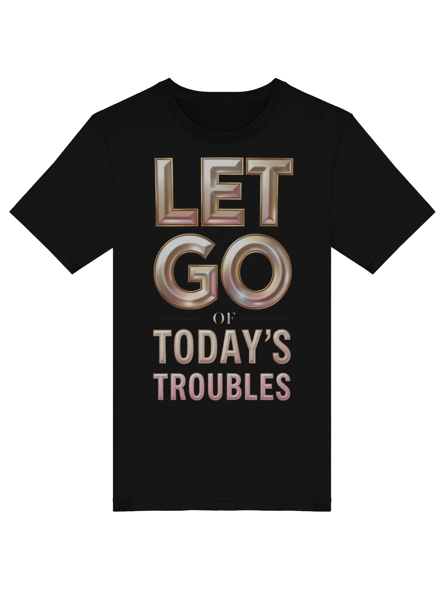 Let Go Of Today's Troubles Faith T-Shirt product image (10)