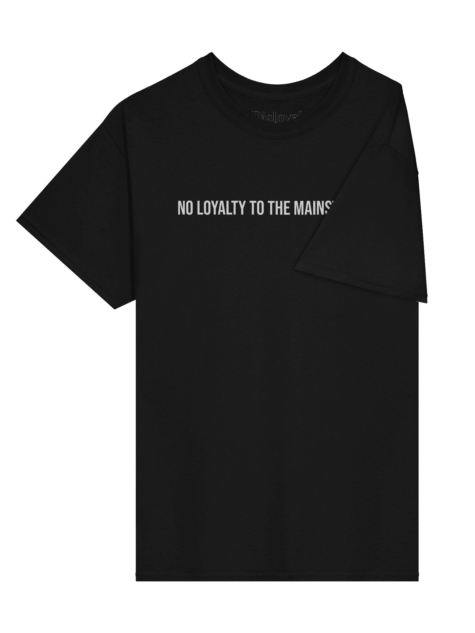 NO LOYALTY TO THE MAINSTREAM product image (3)