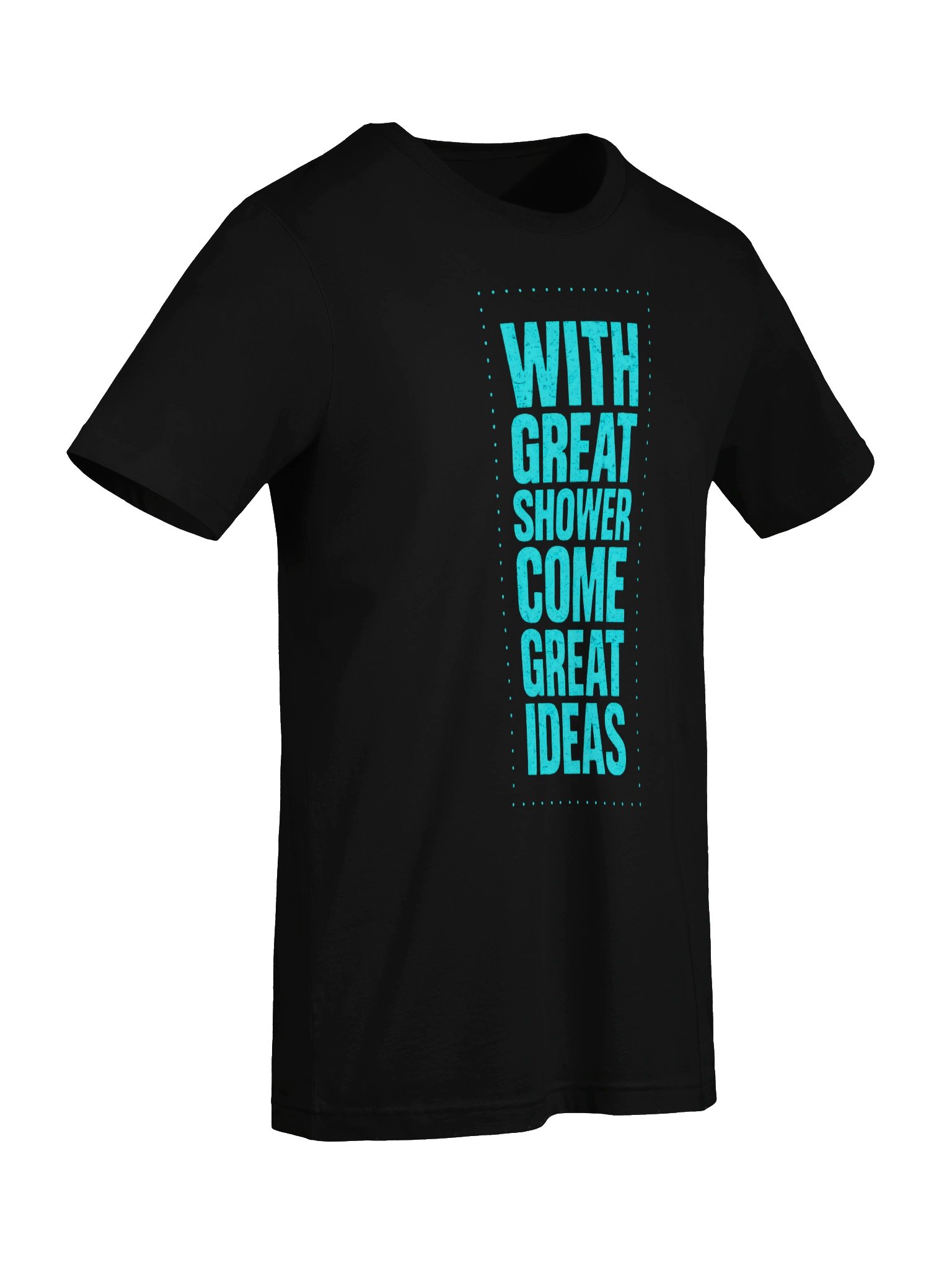 "With Great Shower Come Great Ideas" Tech Typography Graphic T-Shirt product image (7)