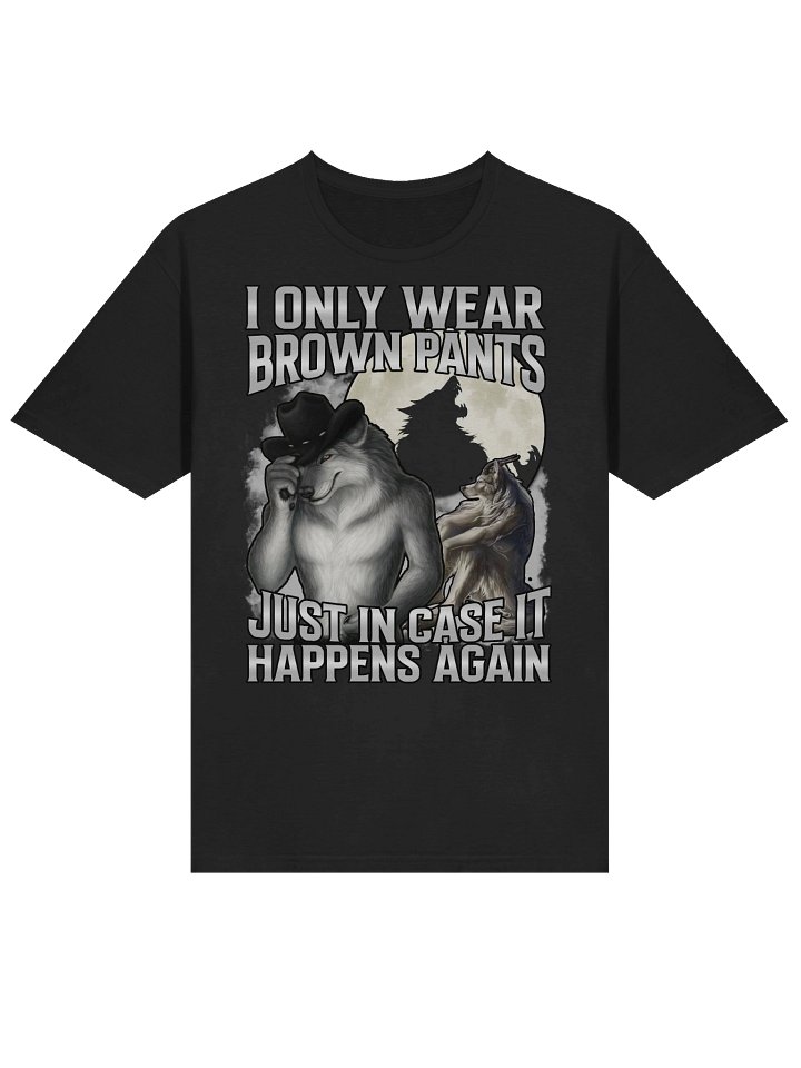 I Only Wear Brown Pants T-Shirt product image (1)