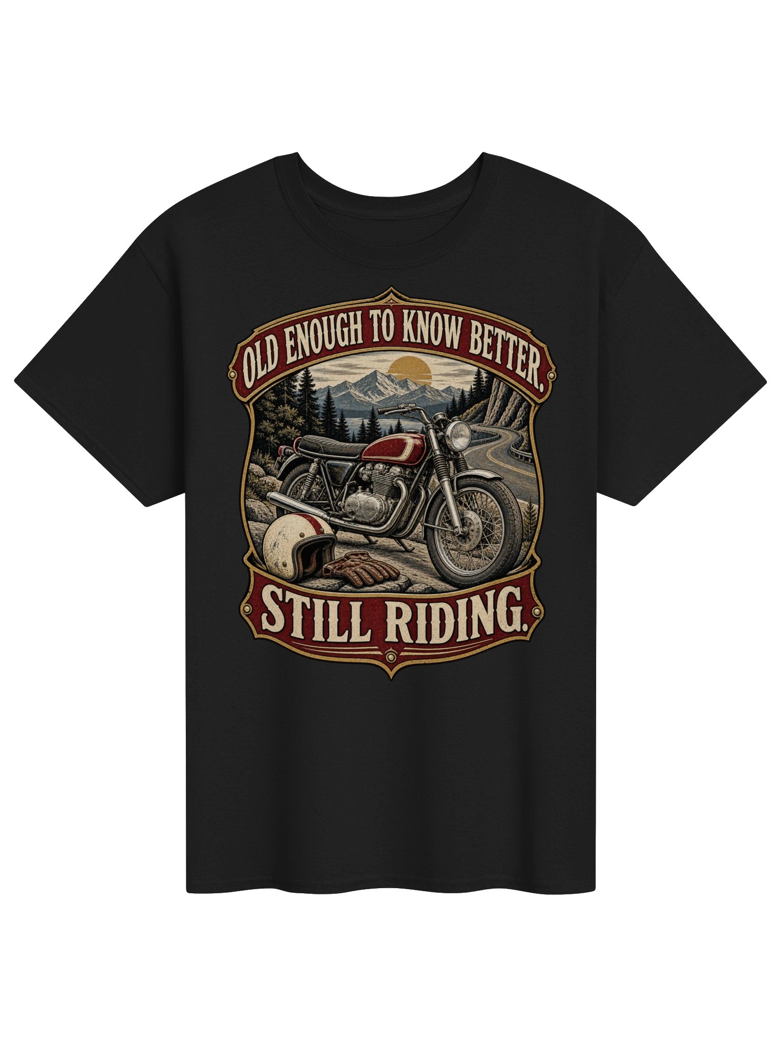 Old Enough to Know Better Still Riding Motorcycle T-Shirt product image (1)