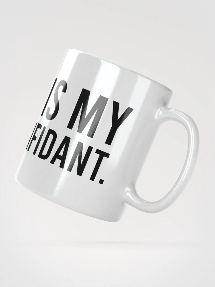 This mug is my caffeine confidant. - coffee mug product image (4)