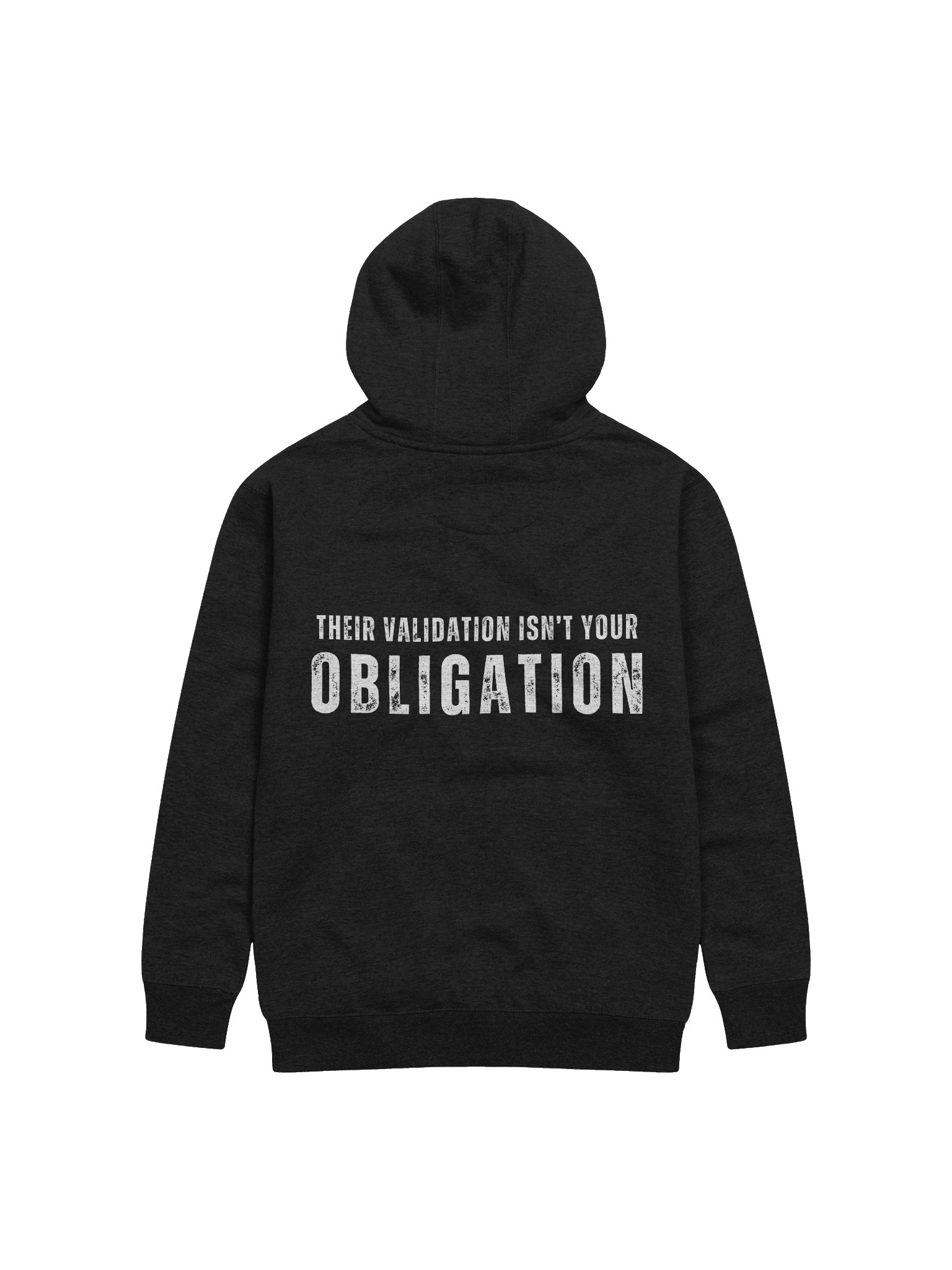 Their Validation Isn’t Your Obligation Hoodie product image (3)