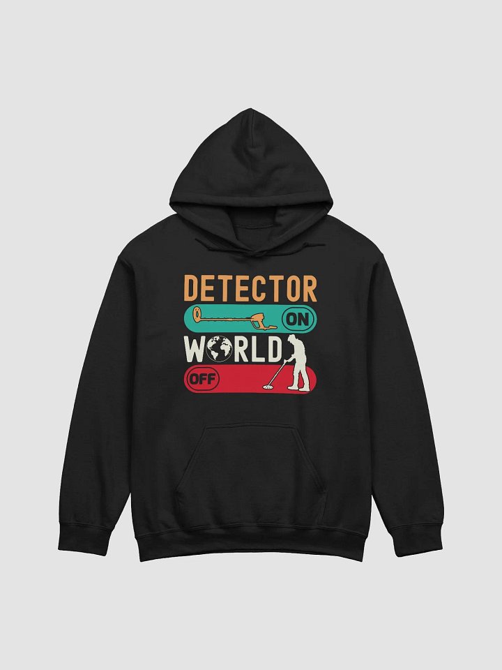 Detector On World Off Unisex Hoodie product image (7)