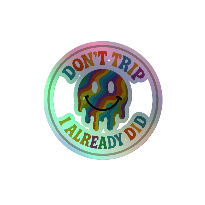 Don't Trip Holographic Sticker product image (2)