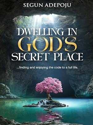 Dwelling In God's Secret Place: ... finding and enjoying the code to a full life product image (1)