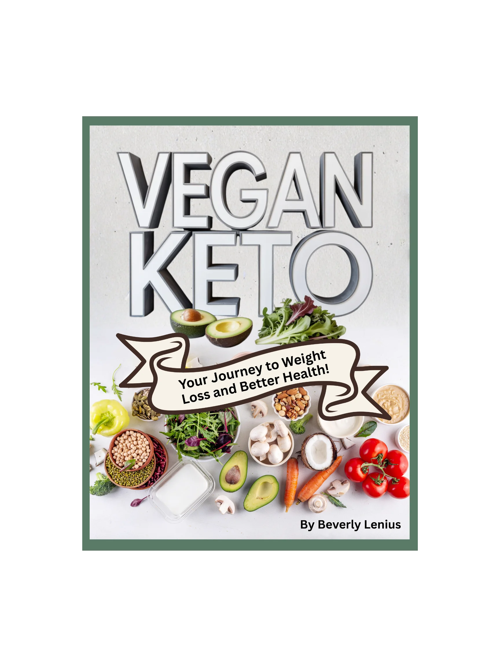 Vegan Keto: Your Journey to Sustainable Weight Loss and Better Health - PDF Edition product image (1)