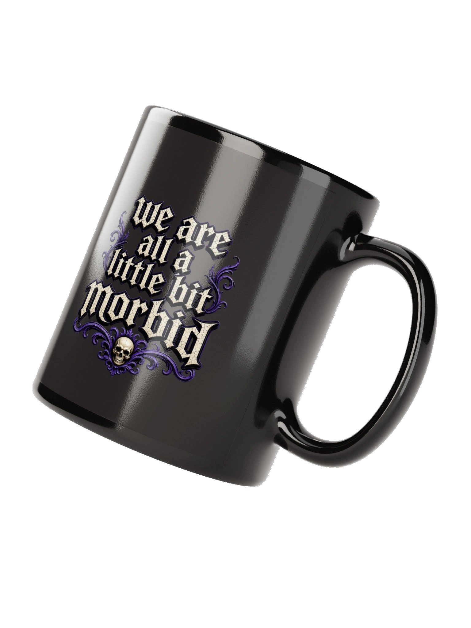 ''We're All A Little Bit Morbid'' Black Glossy Mug product image (4)