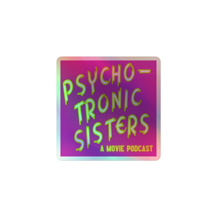 Psychotronic Sisters Holographic Sticker product image (1)