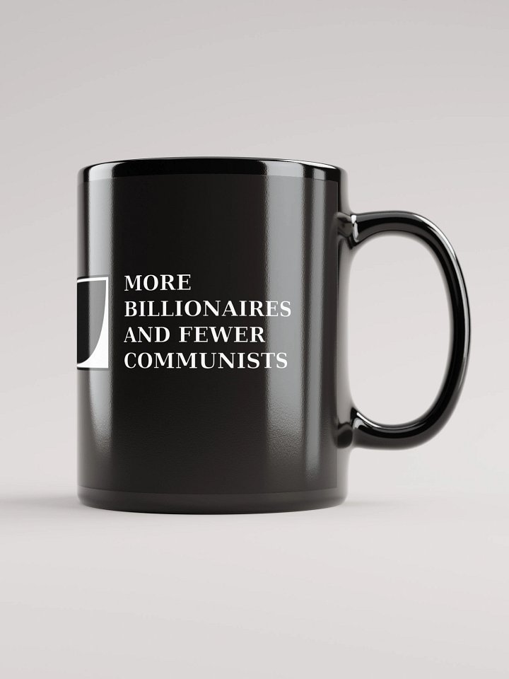 More Billionaires and Fewer Communists Black Mug product image (1)