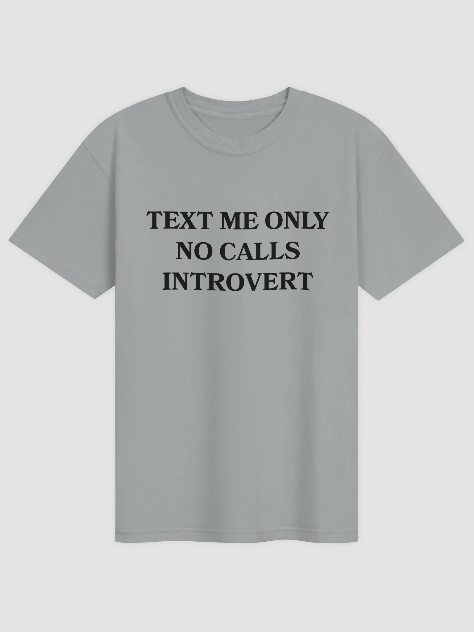 Text Me Only No Calls Introvert T-shirt product image (2)