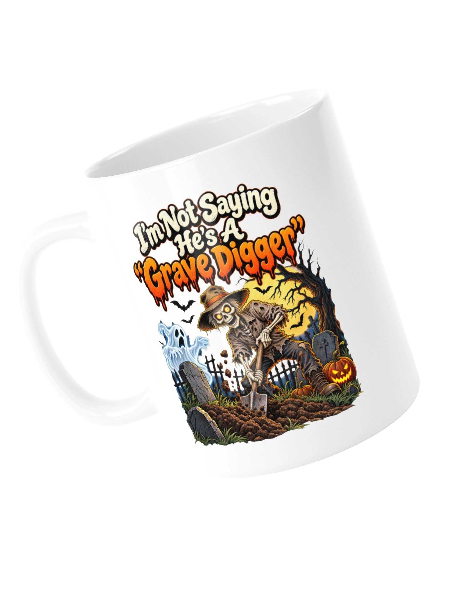 I’m Not Saying He’s a “Grave Digger”...Mug product image (14)