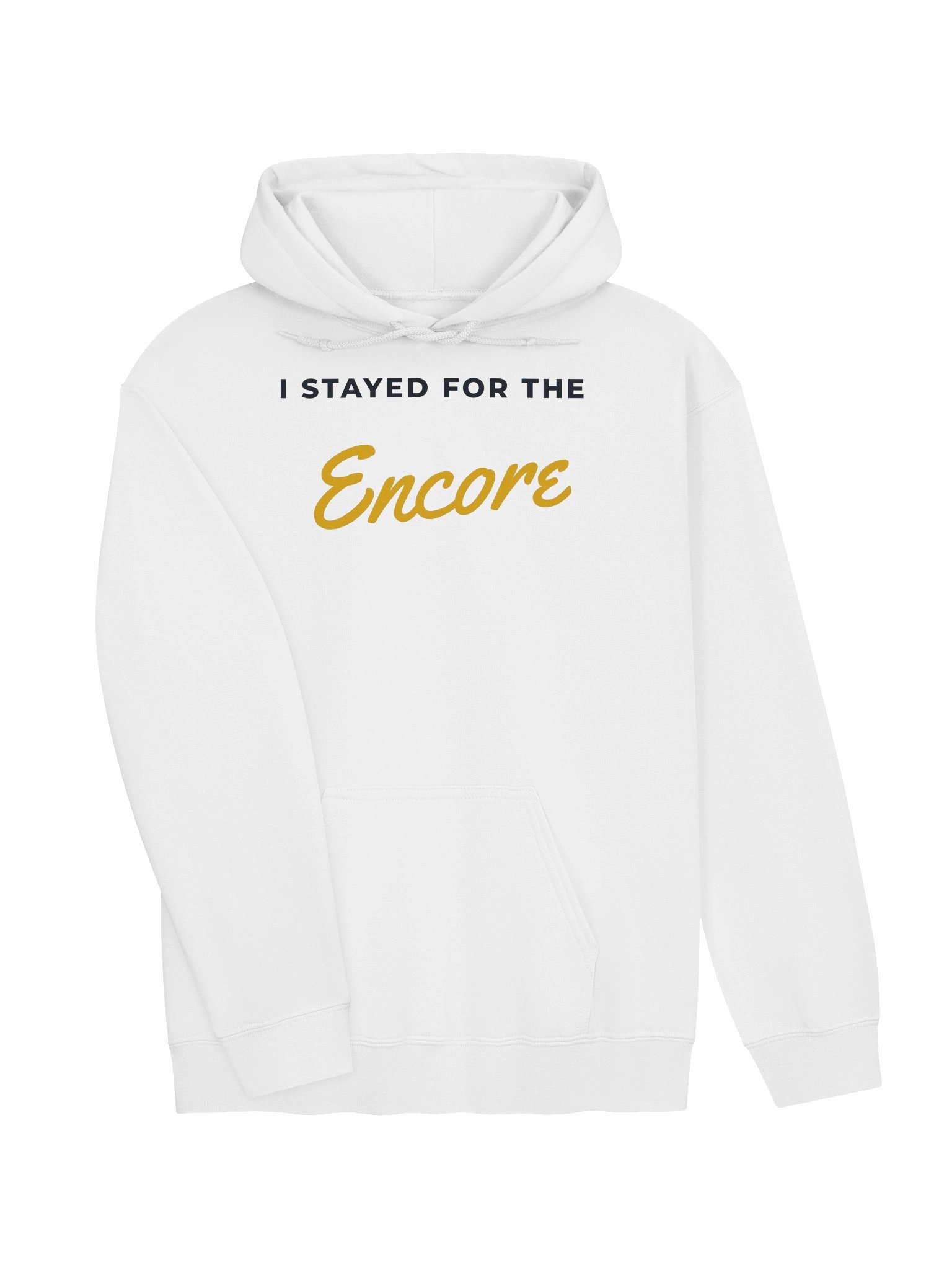 I Stayed for the Encore Hoodie (White) product image (3)